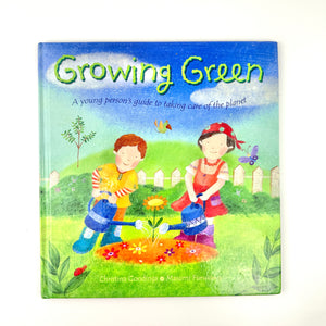 Growing Green: A Young Person's Guide to Taking Care of the Planet *ENVIRONMENT*